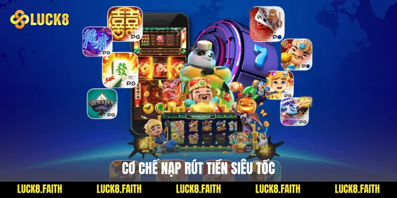 Cơ chế nạp rút tiền siêu tốc